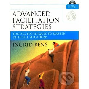 Advanced Facilitation Strategies - Ingrid Bens