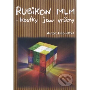 Rubikon MLM - kostky jsou vrženy - Filip Patka
