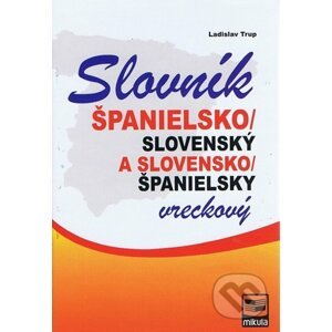 Španielsko-slovenský a slovensko-španielsky vreckový slovník - Ladislav Trup