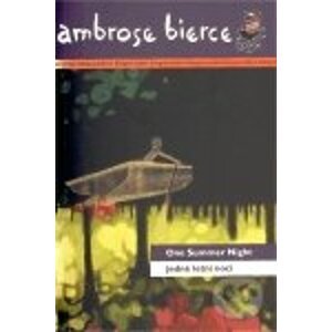 Jedné letní noci / One Summer Night - Ambrose Bierce