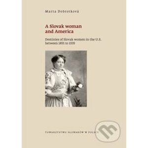 A Slovak woman and America - Marta Dobrotková