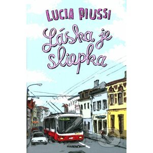 Láska je sliepka - Lucia Piussi