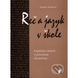 Reč a jazyk v škole - Zuzana Kováčová