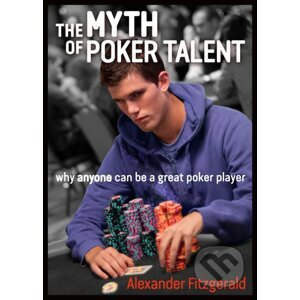 The Myth of Poker Talent - Alexander Fitzgerald