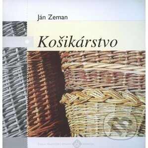 Košikárstvo - Ján Zeman