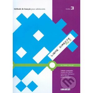 Ligne Directe / Livre de l'eleve 3 - Valérie Lemeunier