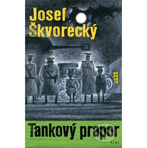 Tankový prapor - Josef Škvorecký