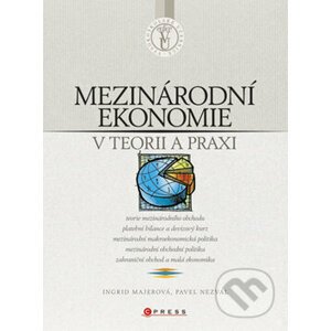 Mezinárodní ekonomie v teorii a praxi - Ingrid Majerová, Pavel Nezval