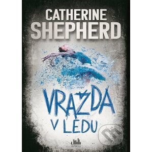 Vražda v ledu - Catherine Shepherd