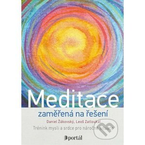 Meditace zaměřená na řešení - Daniel Žákovský