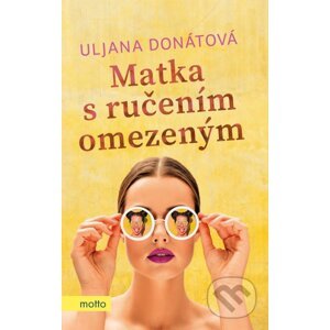 Matka s ručením omezeným - Uljana Donátová