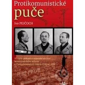 Protikomunistické puče - Ivo Pejčoch