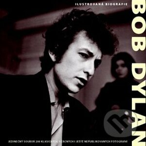 Bob Dylan - Ilustrovaná biografie - Svojtka&Co.