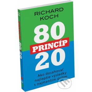 Princíp 80/20 - Richard Koch
