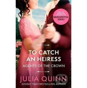 To Catch An Heiress - Julia Quinn