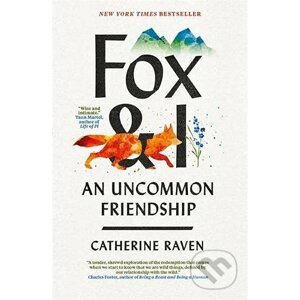 Fox and I - Catherine Raven