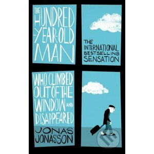 Hundred-Year-Old Man Who Climbed Out of the Window and Disappeared - Jonas Jonasson
