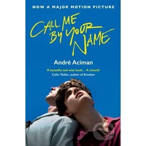 E-kniha Call Me By Your Name - Andre Aciman