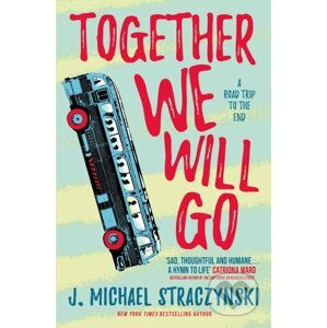 Together We Will Go - J. Michael Straczynski