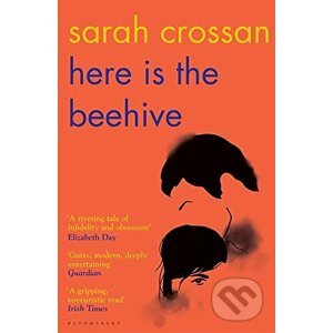 Here is the Beehive - Sarah Crossan