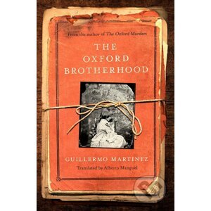 The Oxford Brotherhood - Guillermo Martinez