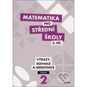 Matematika pro střední školy 2.díl - Michaela Cizlerová, Peter Krupka, Zdeněk Polický, Blanka Škaroupková