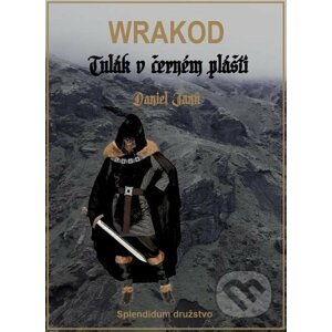 WRAKOD - Tulák v černém plášti - Daniel Janů
