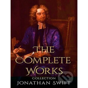 Complete Works of Jonathan Swift - Jonathan Swift
