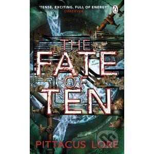 Fate of Ten - Pittacus Lore