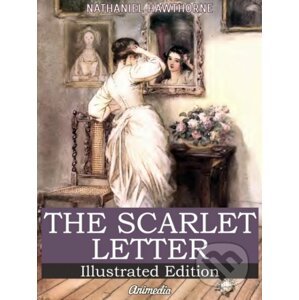 Scarlet Letter (Illustrated Edition) - Nathaniel Hawthorne
