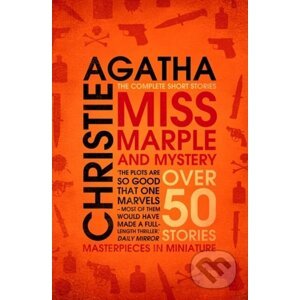 Miss Marple - Miss Marple and Mystery: The Complete Short Stories (Miss Marple) - Agatha Christie