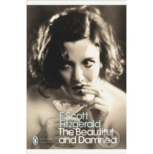 Beautiful and Damned - F. Scott Fitzgerald, Geoff Dyer