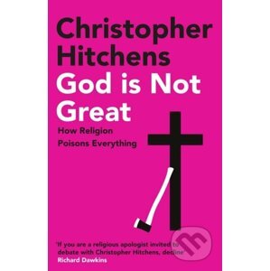E-kniha God Is Not Great - Christopher Hitchens