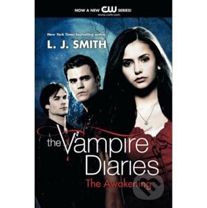 Vampire Diaries: The Awakening - L. J. Smith