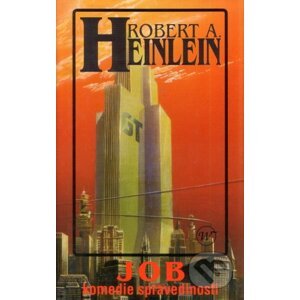 Job: Komedie spravedlnosti - Robert A. Heinlein