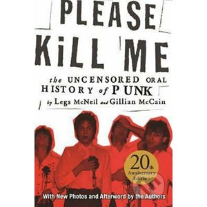 Please Kill Me - Legs Mcneil, Gillian Mccain