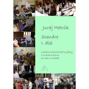 Scenáre I. diel - Juraj Hatrík