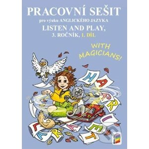 Listen and play - With magicians! 1. díl (pracovní sešit) - NNS