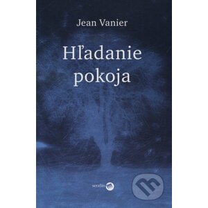 Hľadanie pokoja - Jean Vanier