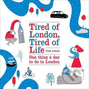 Tired of London, Tired of Life - Tom Jones