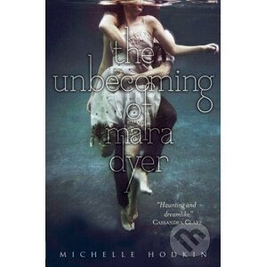 Unbecoming of Mara Dyer - Michelle Hodkin