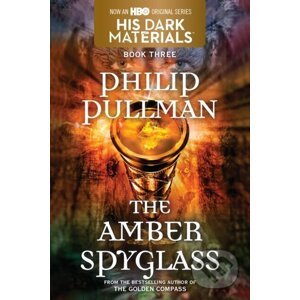 His Dark Materials: The Amber Spyglass (Book 3) - Philip Pullman