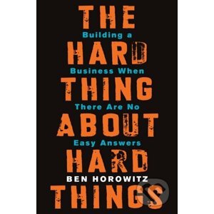 Hard Thing About Hard Things - Ben Horowitz