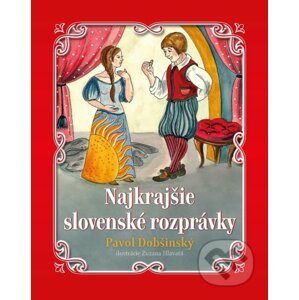 Najkrajšie slovenské rozprávky - Pavol Dobšinský - Pavol Dobšinský, Zuzana Hlavatá (Ilustrátor)