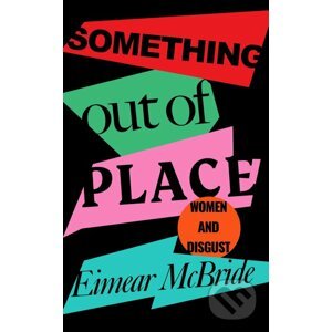 Something Out of Place - Eimear McBride