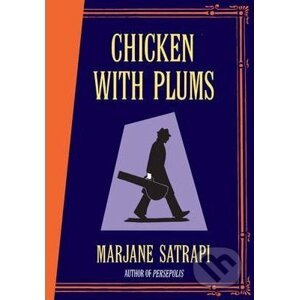 Chicken with Plums - Marjane Satrapi