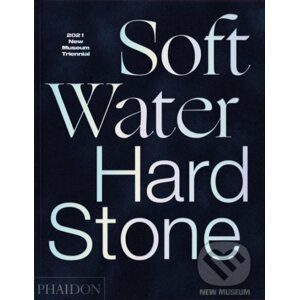 Soft Water Hard Stone - Phaidon