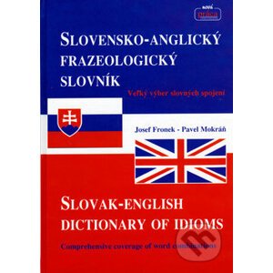 Slovensko-anglický frazeologický slovník - Josef Fronek, Pavel Mokráň