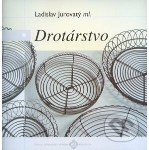 Drotárstvo - Ladislav Jurovatý