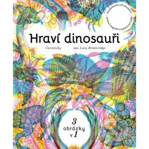 Hraví dinosauři - Lucy Brownridge, Carnovsky